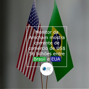 Monitor da Amcham mostra corrente de comércio de US$ 56 bilhões entre Brasil e EUA