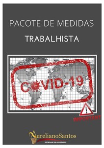 PACOTE DE MEDIDAS - TRABALHISTA - COVID-19