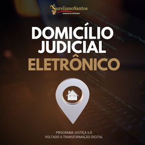 DOMICÍLIO JUDICIAL ELETRÔNICO - DJE